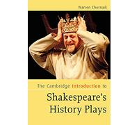 The Cambridge Introduction to Shakespeare's History Plays (Cambridge Introductions to Literature)