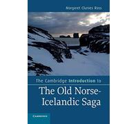 The Cambridge Introduction to the Old Norse-Icelandic Saga (Cambridge Introductions to Literature)
