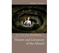 The Cambridge Introduction to Theatre and Literature of the Absurd: (Cambridge Introductions to Literature)