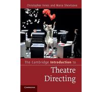 The Cambridge Introduction to Theatre Directing