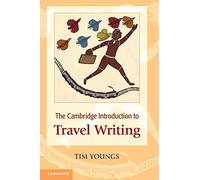 The Cambridge Introduction to Travel Writing
