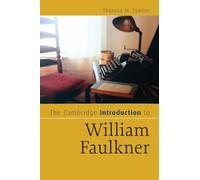 The Cambridge Introduction to William Faulkner (Cambridge Introductions to Literature)