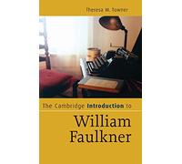 The Cambridge Introduction to William Faulkner (Cambridge Introductions to Literature)