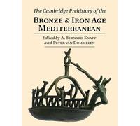 The Cambridge Prehistory of the Bronze and Iron Age Mediterranean