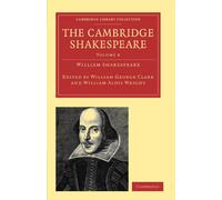 The Cambridge Shakespeare: Volume 8 (Cambridge Library Collection - Shakespeare and Renaissance Drama)