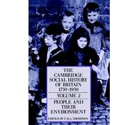 The Cambridge Social History of Britain, 1750 1950: People and Their Environment