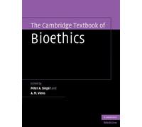 The Cambridge Textbook of Bioethics