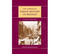 The Cambridge Urban History of Britain: Volume 3, 1840-1950