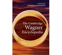 The Cambridge Wagner Encyclopedia