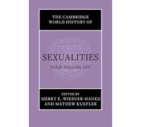 The Cambridge World History of Sexualities 4 Volumes Hardback Set