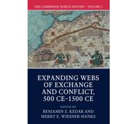 The Cambridge World History: Volume V: Expanding Webs of Exchange and Conflict, 500 CE-1500 CE: 5