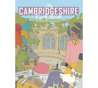 The Cambridgeshire Cook Book: A Celebration of the Amazing Food & Drink on Our Doorstep: 4 (Get Stuck in)