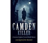 The Camden Killer: a page-turning Edwardian murder-mystery with a twist that will keep you guessing: 8 (Lawrence Harpham)