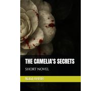 THE CAMELIA'S SECRETS: SHORT NOVEL