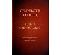 the camelote ledger: the Hadu chronicles
