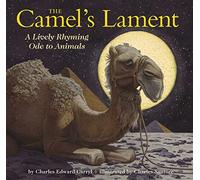 The Camel's Lament: The Classic Edition (Charles Santore Children's Classics)