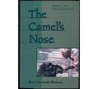 The Camel's Nose: Memoirs of a Curious Scientist