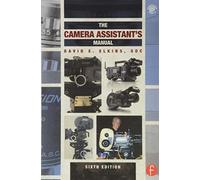 The Camera Assistant's Manual