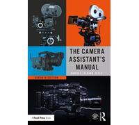 The Camera Assistant's Manual – 7th Edition – Routledge