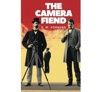 The Camera Fiend: Classic Murder Mystery Victorian Novel