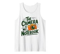 The Camera is My Notebook, Photojournalist Photographer Tank Top