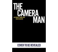 The Camera Man: The gripping detective mystery from the million-copy-selling crime author (A DC Smith / Kings Lake Investigation Series, 14)