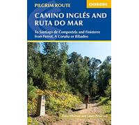 The Camino Ingles and Ruta do Mar: To Santiago de Compostela and Finisterre from Ferrol, A Coruna or Ribadeo (Cicerone Guides)