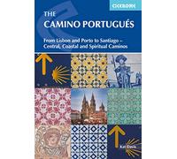 The Camino Portugues: From Lisbon and Porto to Santiago - Central, Coastal and Spiritual Caminos