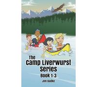 The Camp Liverwurst Series - Book 1-3
