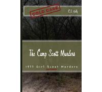 The Camp Scott Murders: The 1977 Girl Scout Murders