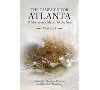 The Campaign for Atlanta & Sherman's March to the Sea : Volume 1