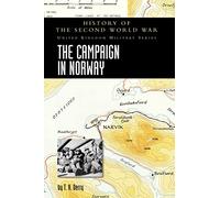 The Campaign in Norway: History of the Second World War: United Kingdom Military Series: Official Campaign History