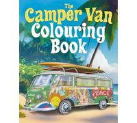 The Camper Van Colouring Book: Over 45 Images to Colour