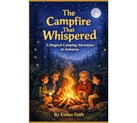 The Campfire That Whispered: A Magical Camping Adventure in Aotearoa