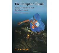 The Camphor Flame – Popular Hinduism and Society in India – Revised and Expanded Edition