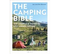 The Camping Bible – The Complete Guide to Life Under Canvas