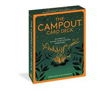The Campout Card Deck: 50 Cards to Elevate Your Outdoor Adventures (Workman Card Decks)