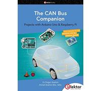 The CAN Bus Companion: projects with Arduino Uno & Raspberry Pi