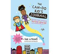 The Can-Do Kid's Journal: Discover Your Confidence Superpower!
