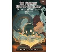 The Canadian Cryptid Collection: The Creature Collection Volume 1