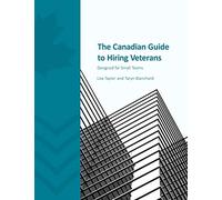 The Canadian Guide to Hiring Veterans: Designed for Small Teams