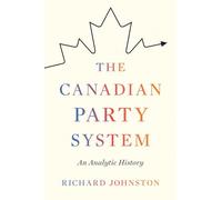 The Canadian Party System: An Analytic History