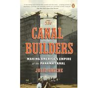The Canal Builders: Making America's Empire at the Pana - Paperback NEW Greene,