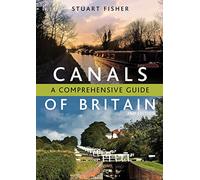 The Canals of Britain: A Comprehensive Guide