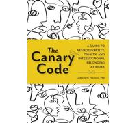 The Canary Code: A Guide to Neurodiversity, Dignity, an - Hardback NEW Praslova,
