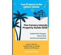 The Canary Islands Property Guide 2026: Step by Step to Your Own Home - Golden Visa Changes, Taxes & New Rental Law Explained