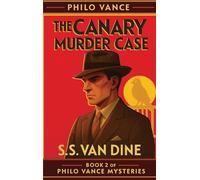 The Canary Murder Case: 2 (Philo Vance Mystery)