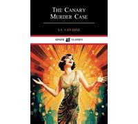 The Canary Murder Case: A Philo Vance Mystery, Book 2