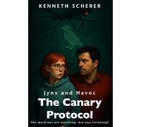 The Canary Protocol (Jynx and Havoc)