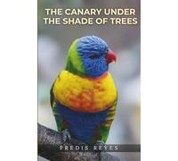 The Canary Under The Shade of Three